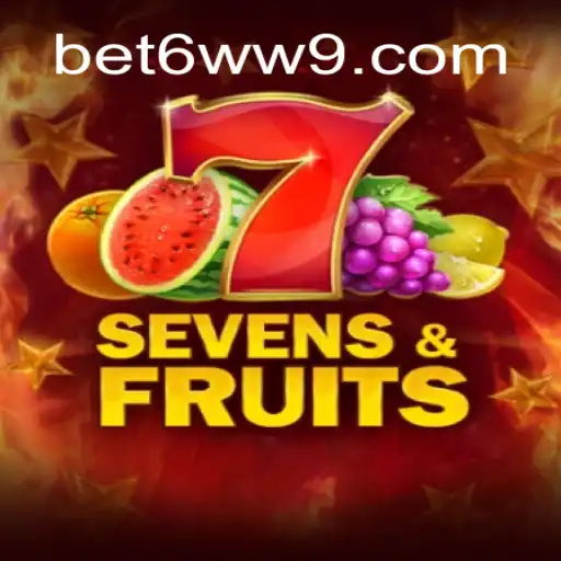 Discover the Exciting World of SevensFruits: A Premier Slot Game on 6WW9.COM Platform-Oficial Slots Brasil #1